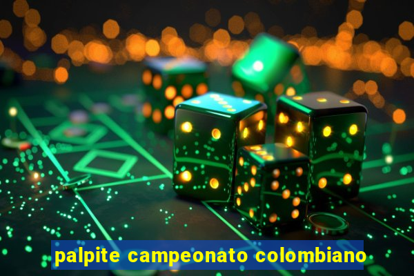 palpite campeonato colombiano